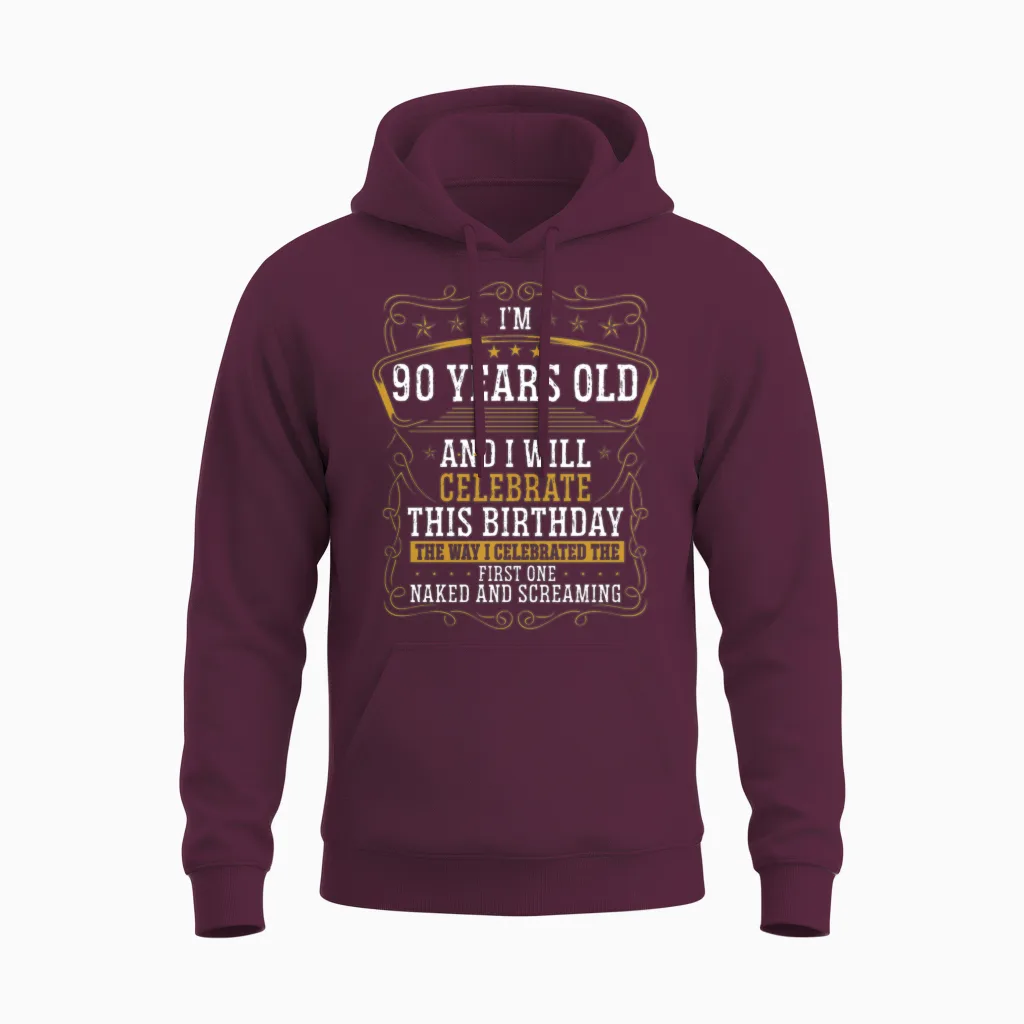 90 Birthday Funny Birthday Idea Humor 90 Years Old Unisex Hoodie in Maroon