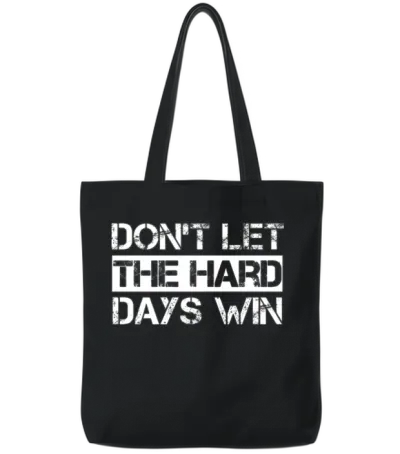 Dont Let the Hard Days Win Gym Fitness Workout Tote Bags - Black