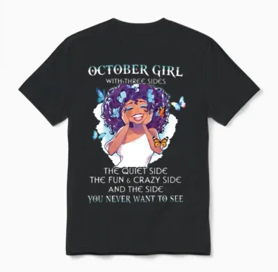 October Girl with Three Sides the Quiet Side the F Unisex T-Shirt - Black