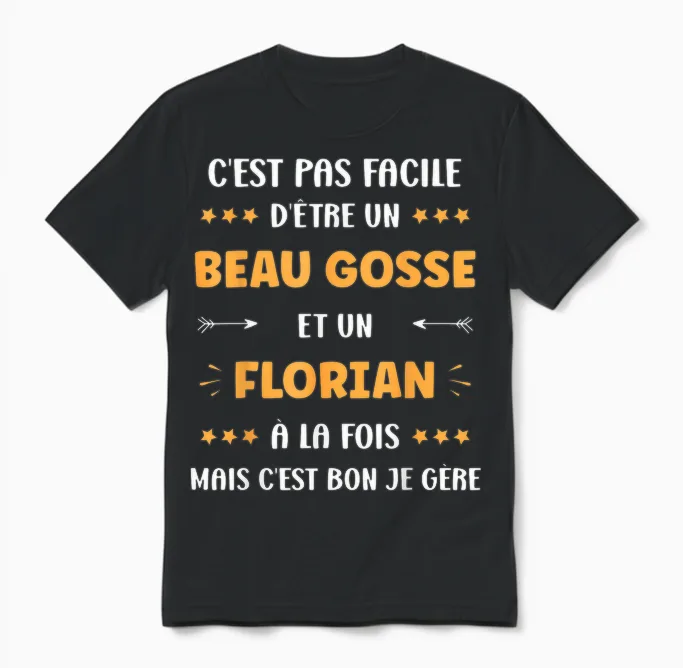 Beau Gosse Super Florian Boy Name Humour Florian T-Shirt, Black, S Unisex T-Shirt in Black