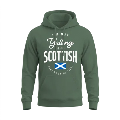 I'm Not Yelling I'm Scottish Funny Scottish Pride Unisex Hoodie - Military Green