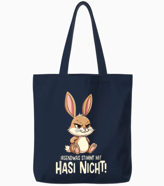 T-Shirt with "irgendwas Stimmt Mit Hasi Nicht Kaninchen Hase Böses Hasi", Black Tote Bags in Navy