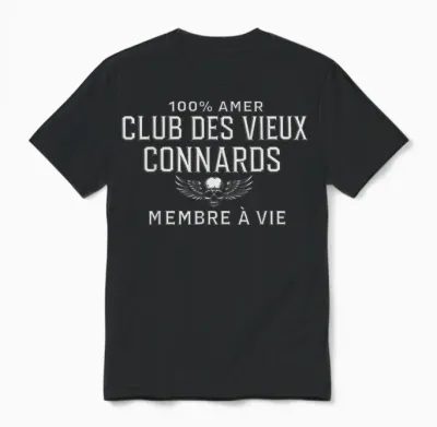 100% Amer Club Des Vieux Connards Membre à Vie Unisex T-Shirt - Black