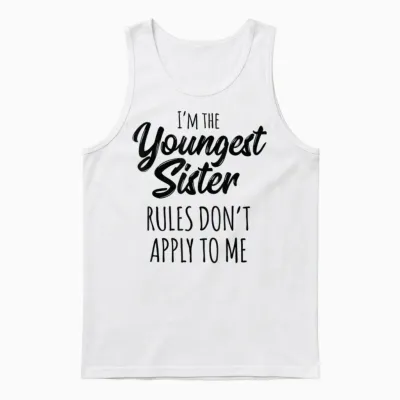Youngest Sister Shirt Rules Don't Apply to Me Funny Sibling Unisex Tank Top - White