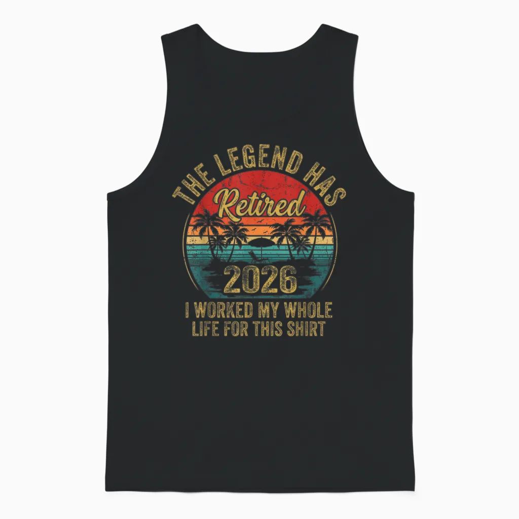 Retired 2026 Worked Whole Life for This Women Men Retirement Unisex Tank Top in Black
