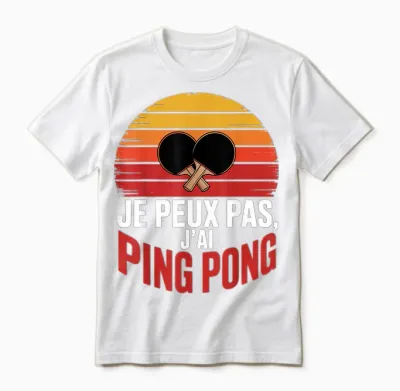 Je Peux Pas J'ai Ping Pong Idee Cadeau Humour Unisex T-Shirt - White