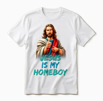 Jesus Is My Homeboy Unisex T-Shirt - White