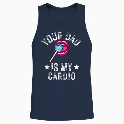 Your Dad Is My Cardio Funny Word Game Funny Training Sarcasm T-Shirt, Black Unisex Tank Top - Navy