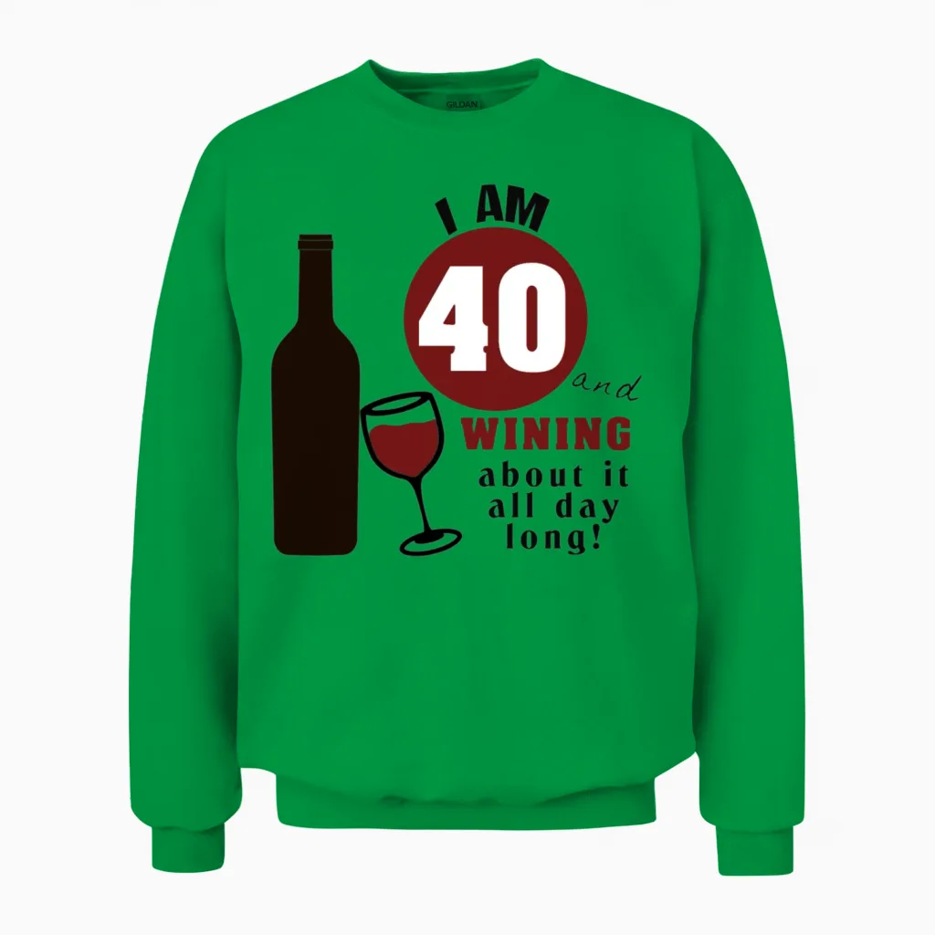 40th Birthday Wine Funny & Beer Unisex Sweatshirt in Irish Green