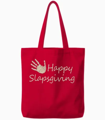 Funny Happy Slapsgiving Tote Bags - Red