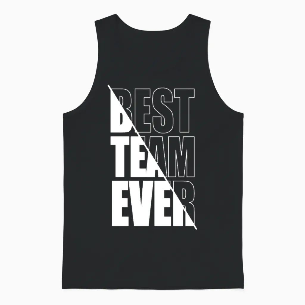 Best Team Ever Teamwork Team Building Team Unisex Tank Top in Black
