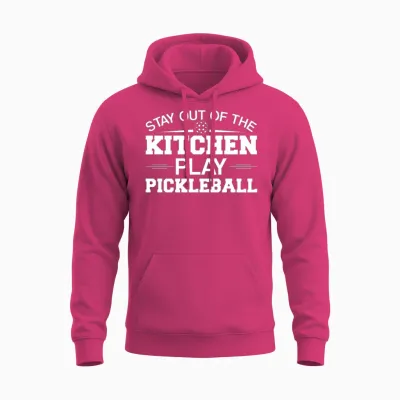 Stay Out of the Kitchen Play Pickleball Unisex Hoodie - Heliconia