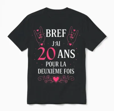 Bref J'ai 20 Ans Pour La Deuxième Fois Anniversaire 40 Ans Unisex T-Shirt - Black
