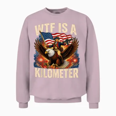 Wtf Is a Kilometer Patriot Riding Eagle 4th of July Unisex Sweatshirt - Light Pink