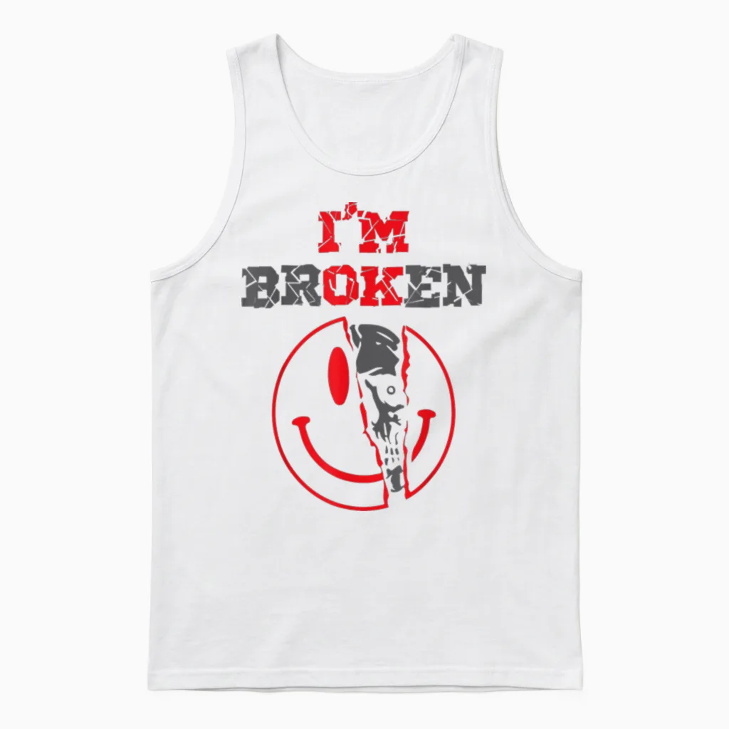 Confused Smile I'm Broken Invisible Illness I'm Ok Broken Unisex Tank Top in White