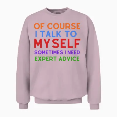 Funny Quotes Unisex Sweatshirt - Light Pink