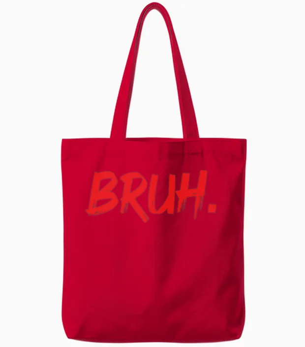 Bruh Funny Sarcastic Quote Brother Bruh Funny Tote Bags in Red
