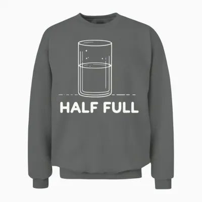 Half Full Unisex Sweatshirt - Graphite Heather