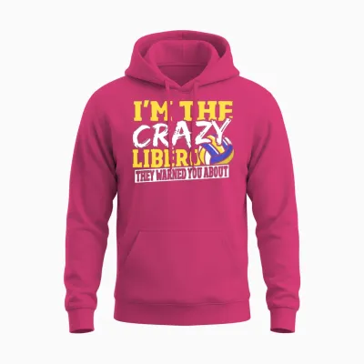 I'm the Crazy Libero They Warned You About Unisex Hoodie - Heliconia
