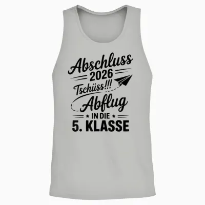 Grundschule Abschluss 2026 Tschüss! Abflug in Die 5. Klasse Unisex Tank Top - Ash