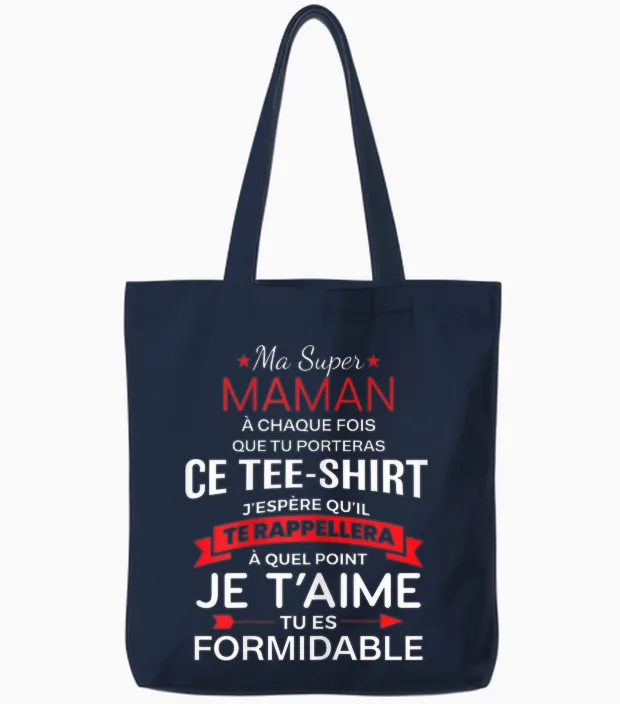 Super Maman Je T'aime Tu Es Formidable Anniversaire Maman T-Shirt, Black Tote Bags in Navy