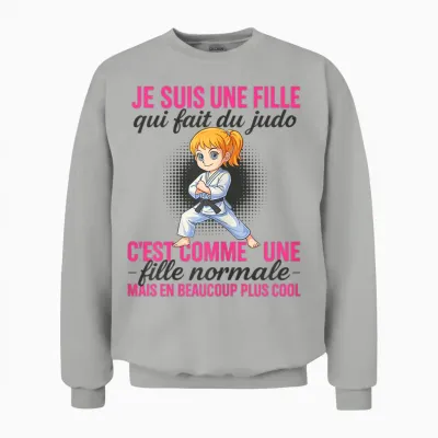 I'm a Girl Who Makes Normal Judo but Coolest Unisex Sweatshirt - Ash