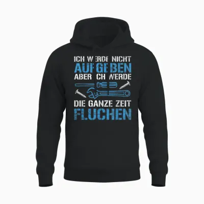 Handwerker Handwerk Tool Nicht Aufgeben Slogan T-Shirt, Black, S Unisex Hoodie - Black