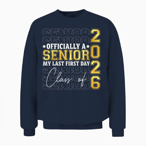 Graduation Class of 2026 My First Last Day of School Senior Unisex Sweatshirt - Navy