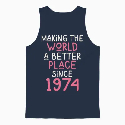 Making the World a Better Place Since 1974 Unisex Tank Top - Navy