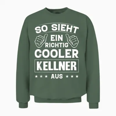 So Sieht Ein Richtig Cool Kellner Aus T-Shirt, Black Unisex Sweatshirt - Military Green