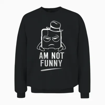 Am Not Funny Unisex Sweatshirt - Black
