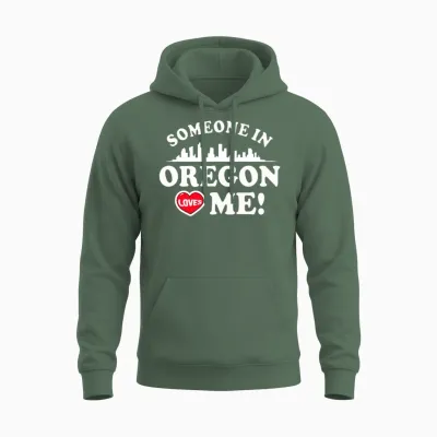 Someone in Oregon Loves Me Unisex Hoodie - Military Green