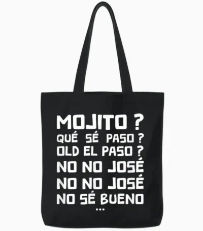 Qué Sé Paso ? Old El Paso ? No No José, No Sé Bueno ! Humour Tote Bags - Black
