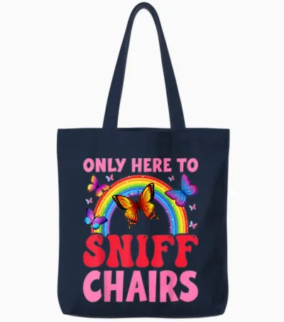 Funny Embarrassing Inappropriate Only Here to Sniff Chair Tote Bags - Navy