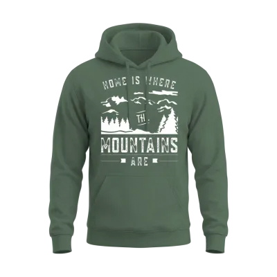 Home Is Where the Mountains Are Mountain Mountaine Unisex Hoodie - Military Green