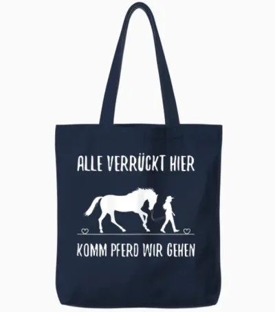 Women's T-Shirt with German Text "alle Vrazy Hier Komm Pferd Wir Going Reiter" [alle Verrückt, Black, S Tote Bags - Navy