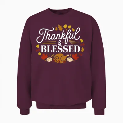 Thanksgiving Funny Thanksgiving Thankfiul Blessed Unisex Sweatshirt - Maroon