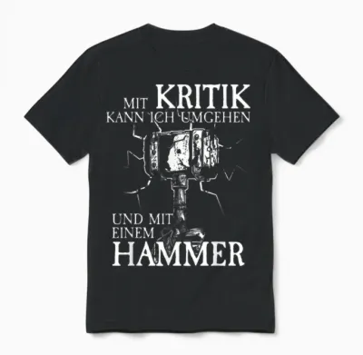 Mit Kritik Kann Ich Umgehen I Handwerker I Wikinger Spruch Unisex T-Shirt - Black