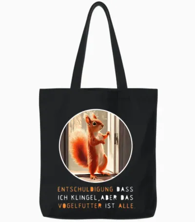 Funny Squirrel Outfit Home and Garden Saying Design T-Shirt, Black Tote Bags - Black