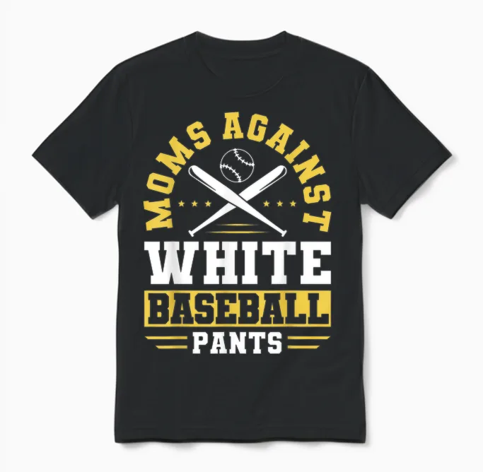 Moms Against White Baseball Pants Funny Sports Mom Unisex T-Shirt in Black