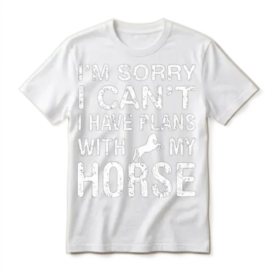 I Have Plans with My Horse Funny Horse Owner Unisex T-Shirt - White