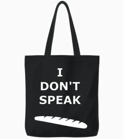 I Don't Speak Baguette - Fun French Design Tote Bags - Black