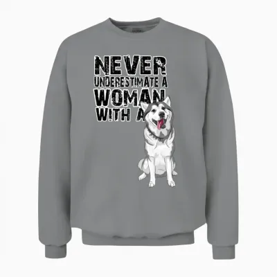 Siberian Husky Never Underestimate Unisex Sweatshirt - Sport Grey