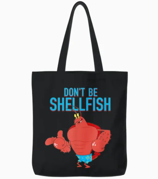 Mademark X Spongebob Squarepants - Larry the Lobster - Don't Be Shellfish Tote Bags - Black