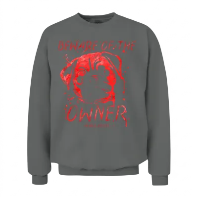 The Dog Is Just Cute - Beware of the Dog Owner Unisex Sweatshirt - Graphite Heather