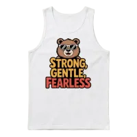 Be Like a Bear – Strong, Gentle & Fearless Unisex Tank Top - White – 1