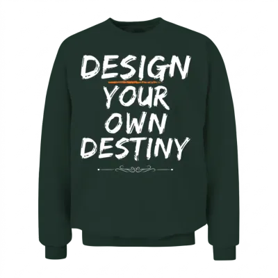 Design Your Own Destiny. Unisex Sweatshirt - Forest