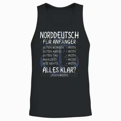 T-Shirt North German for Beginners Moin Saying Coast North Germany Unisex Tank Top - Black