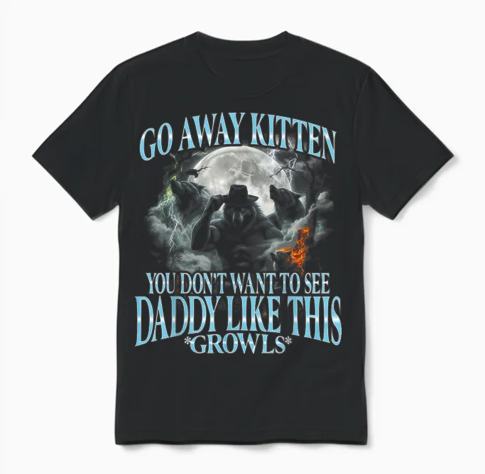 Go Away Kitten, Funny Bootleg Daddy Sigma Wolf Unisex T-Shirt in Black