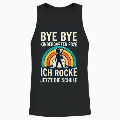 Kinder Bye Bye Kindergarten 2026 Einschulung Unisex Tank Top - Black